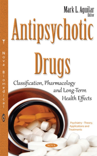 Book cover of: Antipsychotic Drugs. By: Mark L. Aguilar