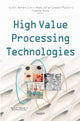 Book cover of: High Value Processing Technologies. By: Aydin Berenjian