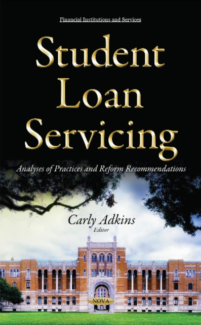 Book cover of: Student Loan Servicing. By: Carly Adkins