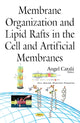 Book cover of: Membrane Organization & Lipid Rafts in the Cell & Artificial Membranes. By: Angel Catalá