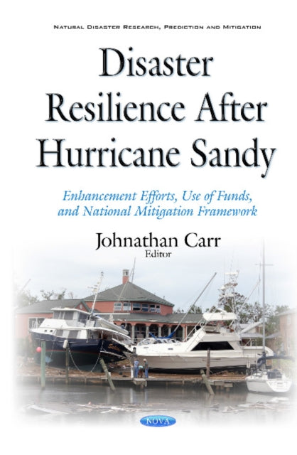Book cover of: Disaster Resilience after Hurricane Sandy. By: Johnathan Carr