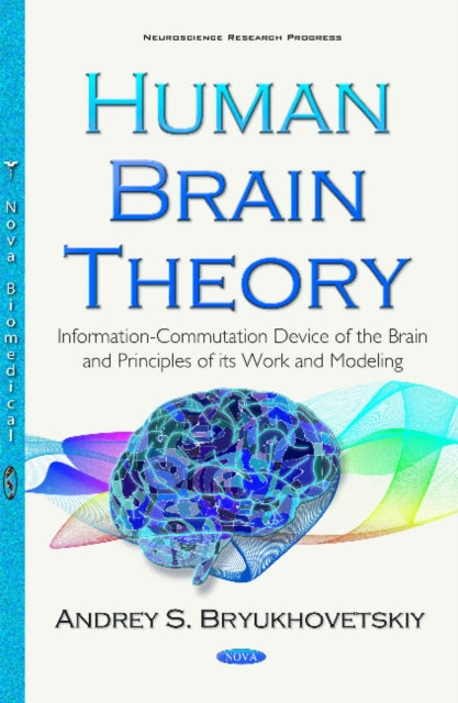 Book cover of: Human Brain Theory. By: Andrey S. Bryukhovetskiy