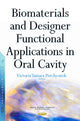 Book cover of: Biomaterials & Designer Functional Applications in Oral Cavity. By: Victoria Tamara Perchyonok