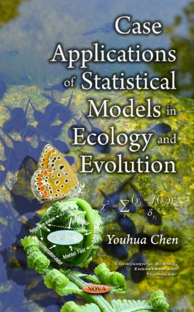 Book cover of: Case Applications of Statistical Models in Ecology & Evolution. By: Youhua Chen