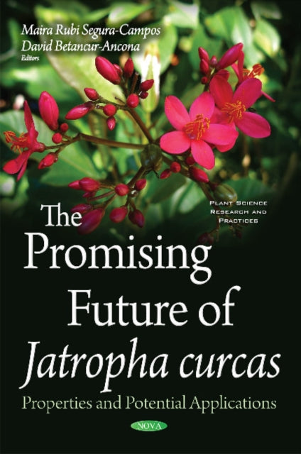 Book cover of: Promising Future of Jatropha Curcas. By: Maira Rubi Segura-Campos