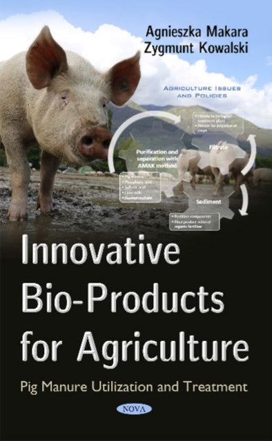 Book cover of: Innovative Bio-Products for Agriculture. By: Agnieszka Makara
