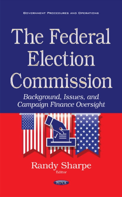 Book cover of: Federal Election Commission. By: Randy Sharpe