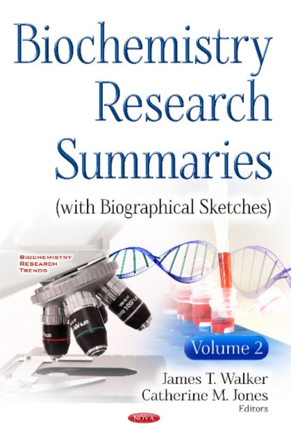 Book cover of: Biochemistry Research Summaries (with Biographical Sketches). By: James T. Walker