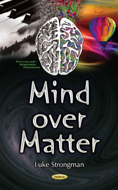 Book cover of: Mind Over Matter. By: Luke Strongman