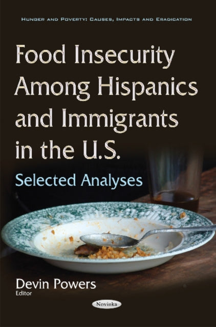 Food Insecurity Among Hispanics & Immigrants in the U.S.