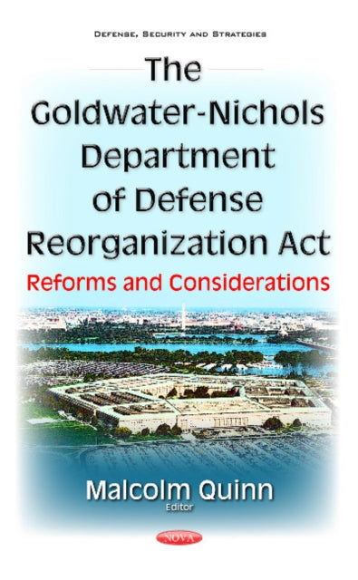 Book cover of: Goldwater-Nichols Department of Defense Reorganization Act. By: Malcolm Quinn