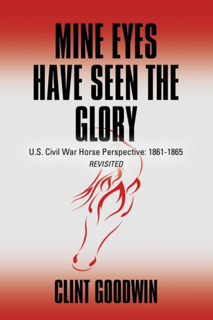 Book cover of: Mine Eyes Have Seen the Glory