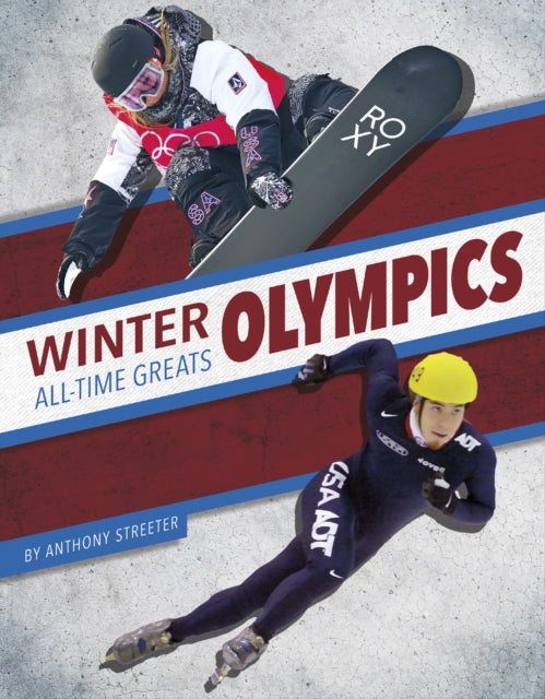 Book cover of: Winter Olympics All-Time Greats. By: Anthony Streeter