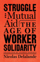 Book cover of: Struggle and Mutual Aid. By: Nicolas Delalande