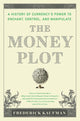 Book cover of: Money Plot. By: Frederick Kaufman