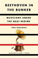 Book cover of: Beethoven in the Bunker. By: Fred Brouwers