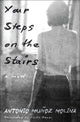 Your Steps on the Stairs, A Novel 9781635424348 Antonio Muñoz Molina