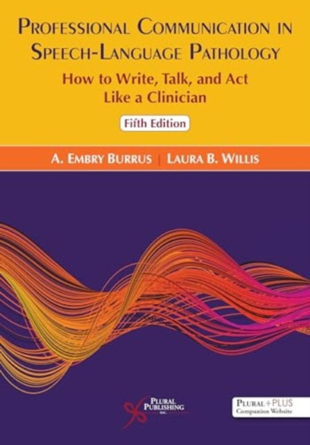 Book cover of: Professional Communication in Speech-Language Pathology. By: A. Embry Burrus
