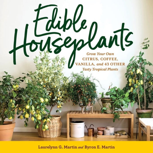 Book cover of: Edible Houseplants. By: Laurelynn G. Martin