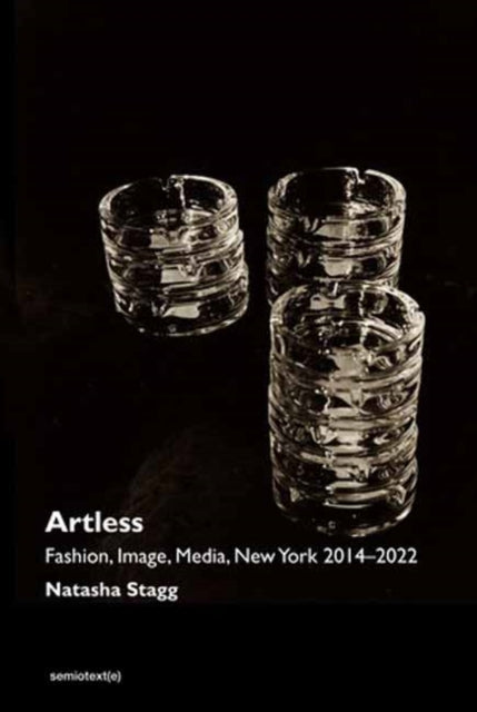 Book cover of: Artless. By: Natasha Stagg