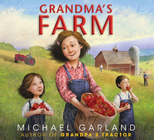 Book cover of: Grandma's Farm. By: Michael Garland
