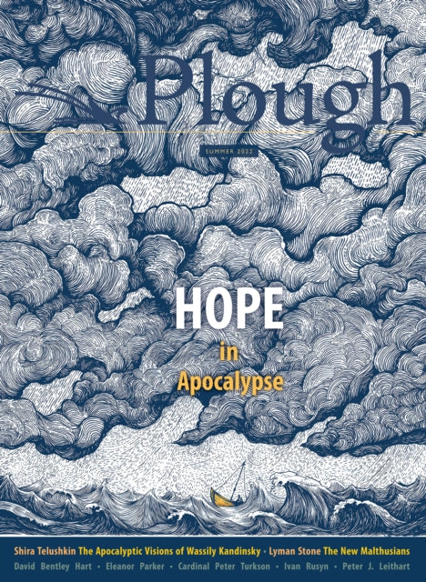 Book cover of: Plough Quarterly No. 32 – Hope in Apocalypse. By: David Bentley Hart