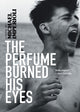 Book cover of: Perfume Burned His Eyes. By: Michael Imperioli