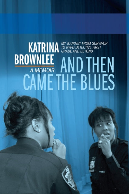 Book cover of: And Then Came The Blues