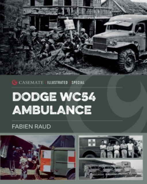 Book cover of: Dodge WC54 Ambulance. By: Fabien Raud