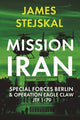 Book cover of: Mission Iran. By: James Stejskal