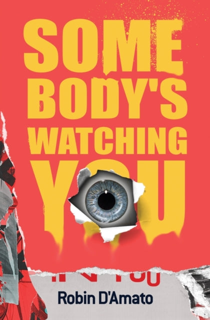 Book cover of: Somebody's Watching You. By: Robin D'Amato