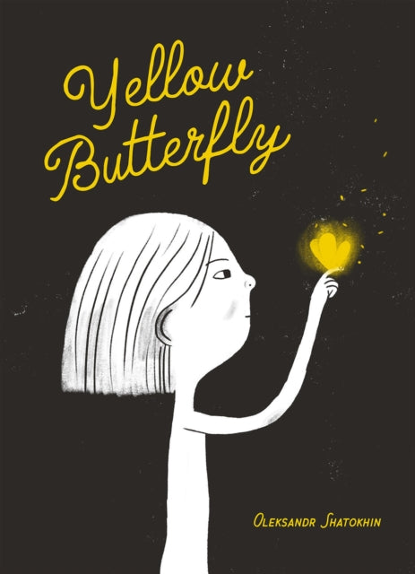 Yellow Butterfly, A story from Ukraine 9781636550640 Oleksandr Shatokhin