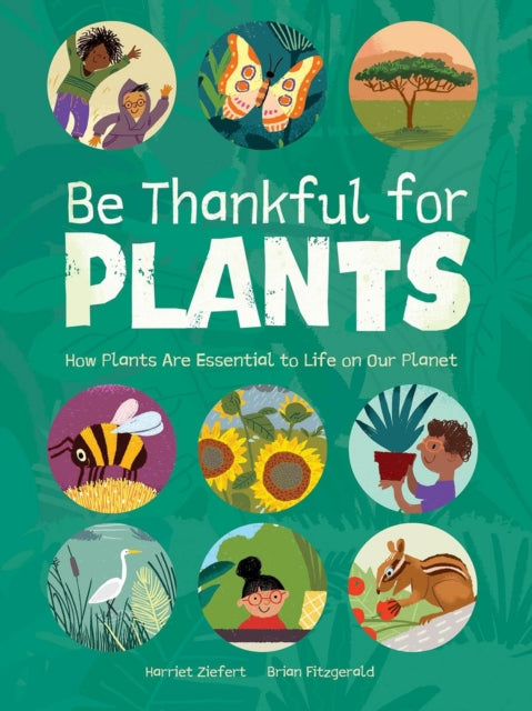 Book cover of: Be Thankful for Plants