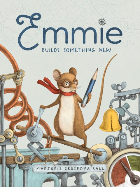 Book cover of: Emmie Builds Something New