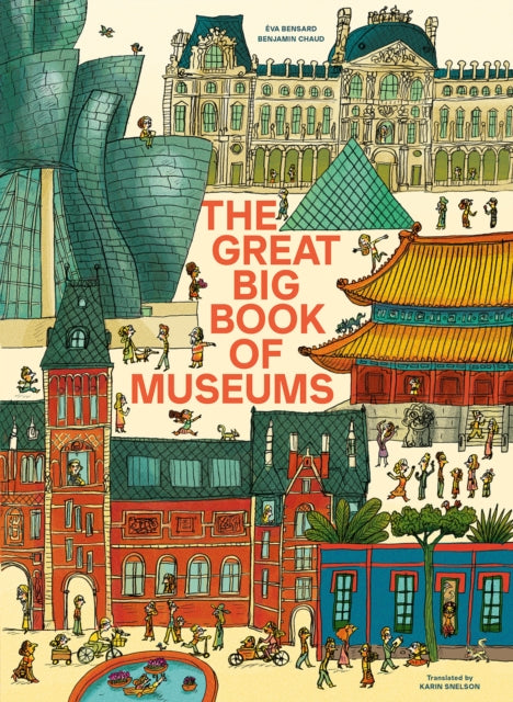 Book cover of: Great Big Book of Museums. By: Èva Bensard