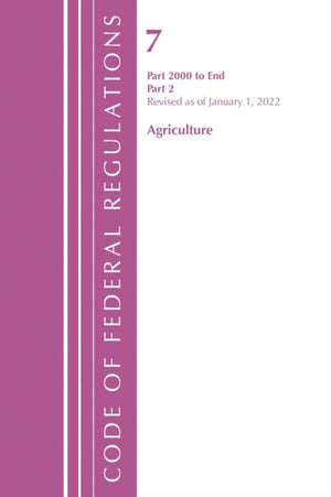 Code of Federal Regulations, Title 07 Agriculture 2000-End, Revised as of January 1, 2022