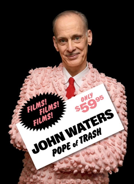 Book cover of: John Waters: Pope of Trash. By: John Waters