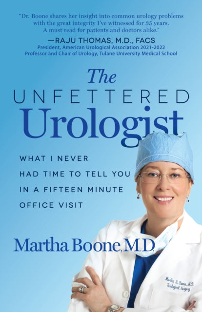 Book cover of: Unfettered Urologist. By: Martha B. Boone