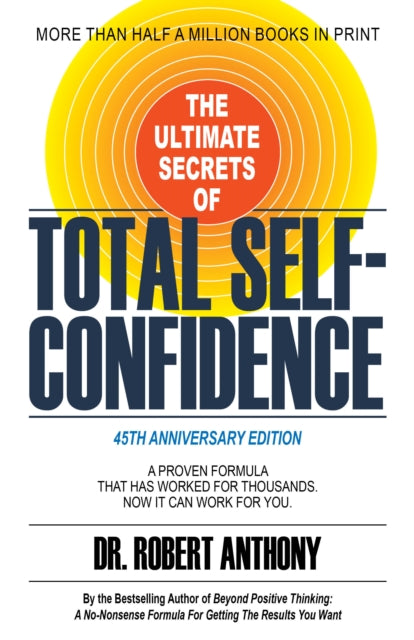 Book cover of: Ultimate Secrets of Total Self-Confidence. By: Robert Anthony