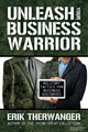 Book cover of: Unleash Your Business Warrior. By: Erik Therwanger