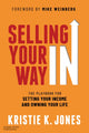 Book cover of: Selling Your Way In. By: Kristie Jones