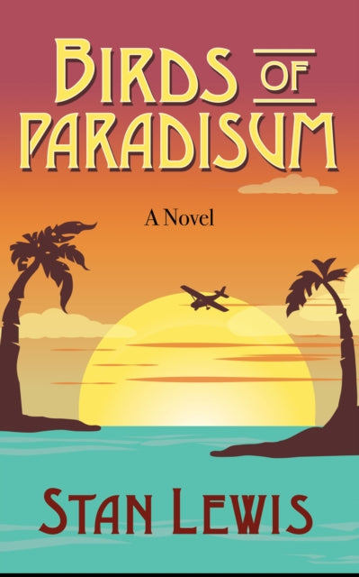 Book cover of: Bird of Paradisum. By: Stan Lewis
