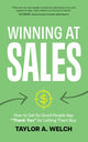 Book cover of: Winning at Sales. By: Taylor A. Welch
