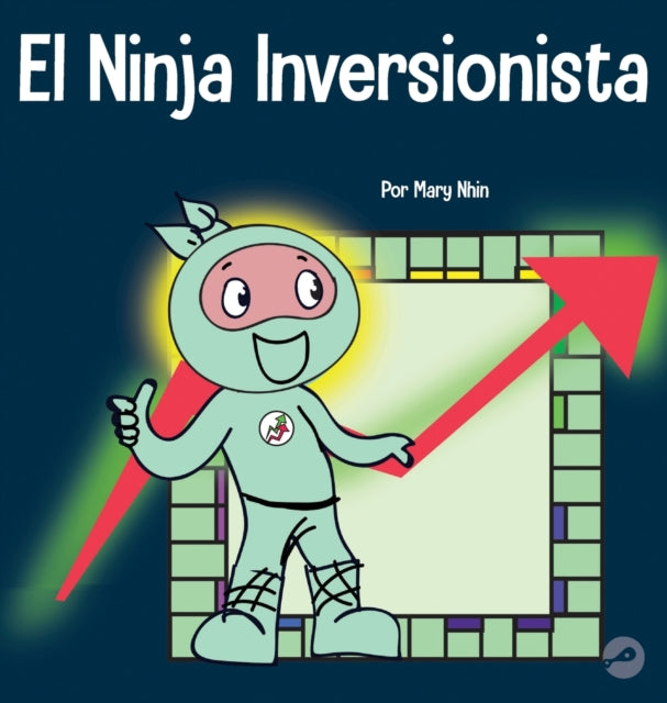 Book cover of: Ninja Inversionista. By: Mary Nhin