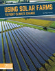 Book cover of: Using Solar Farms to Fight Climate Change. By: Meg Thacher