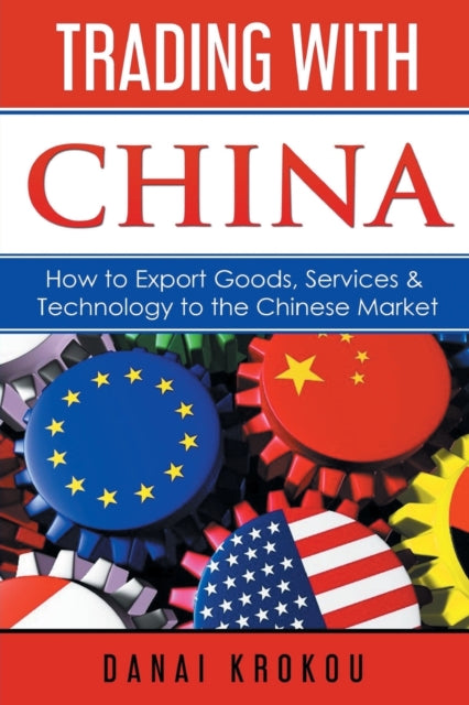 Book cover of: Trading with China. By: Danai Krokou