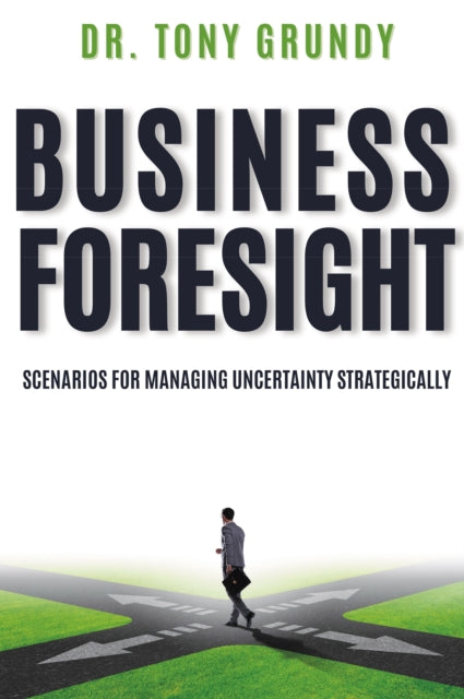 Book cover of: Business Foresight. By: Tony Gundy