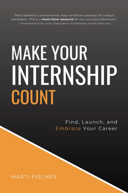 Book cover of: Make Your Internship Count. By: Marti Fischer