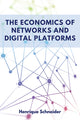 Book cover of: Economics of Networks and Digital Platforms. By: Henrique Schneider