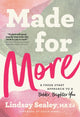 Book cover of: Made for More. By: Lindsay Sealey